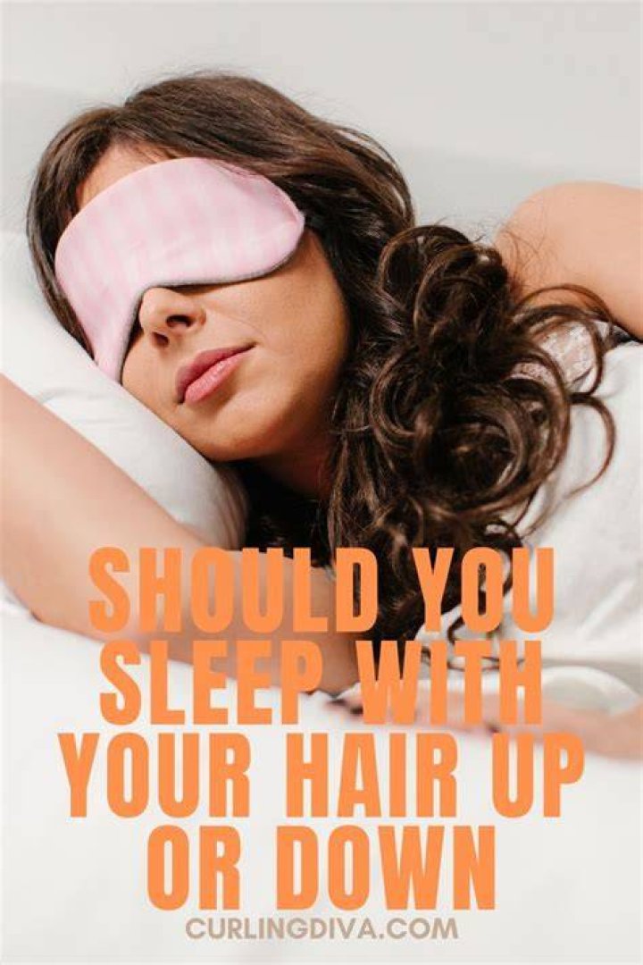 Should you sleep with your hair tied or open?